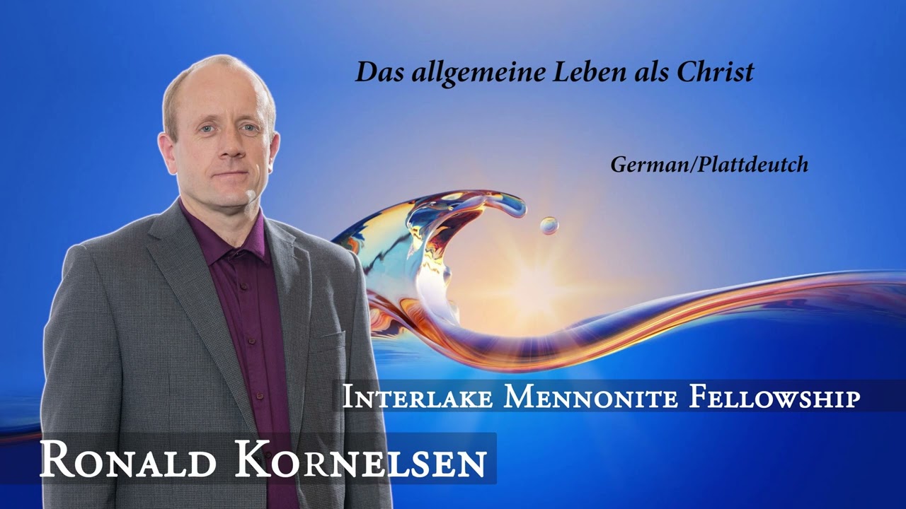 Ronald Kornelsen - Das allgemeine Leben als Christ (German/Plattdeutsch) - IMF Church