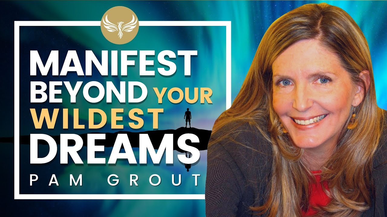 Go Beyond the Law of Attraction & Manifest a Life Beyond Your Wildest Dreams! | PAM GROUT