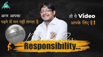Responsibility...!!! अगर आपका पढ़ने में मन नहीं लगता है तो ये Video आपके लिए है! By Umesh Dhande Sir