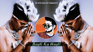 Basti Ka Hasti X Drill Beat - DJ SID Jhansi | MC STAN