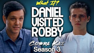 What If Daniel Visited Robby? (Cobra Kai Season 3)