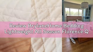 Review BrylaneHome Bedding Lightweight All Season Florence Quilted Oversized 100% Cotton Ultra Supre