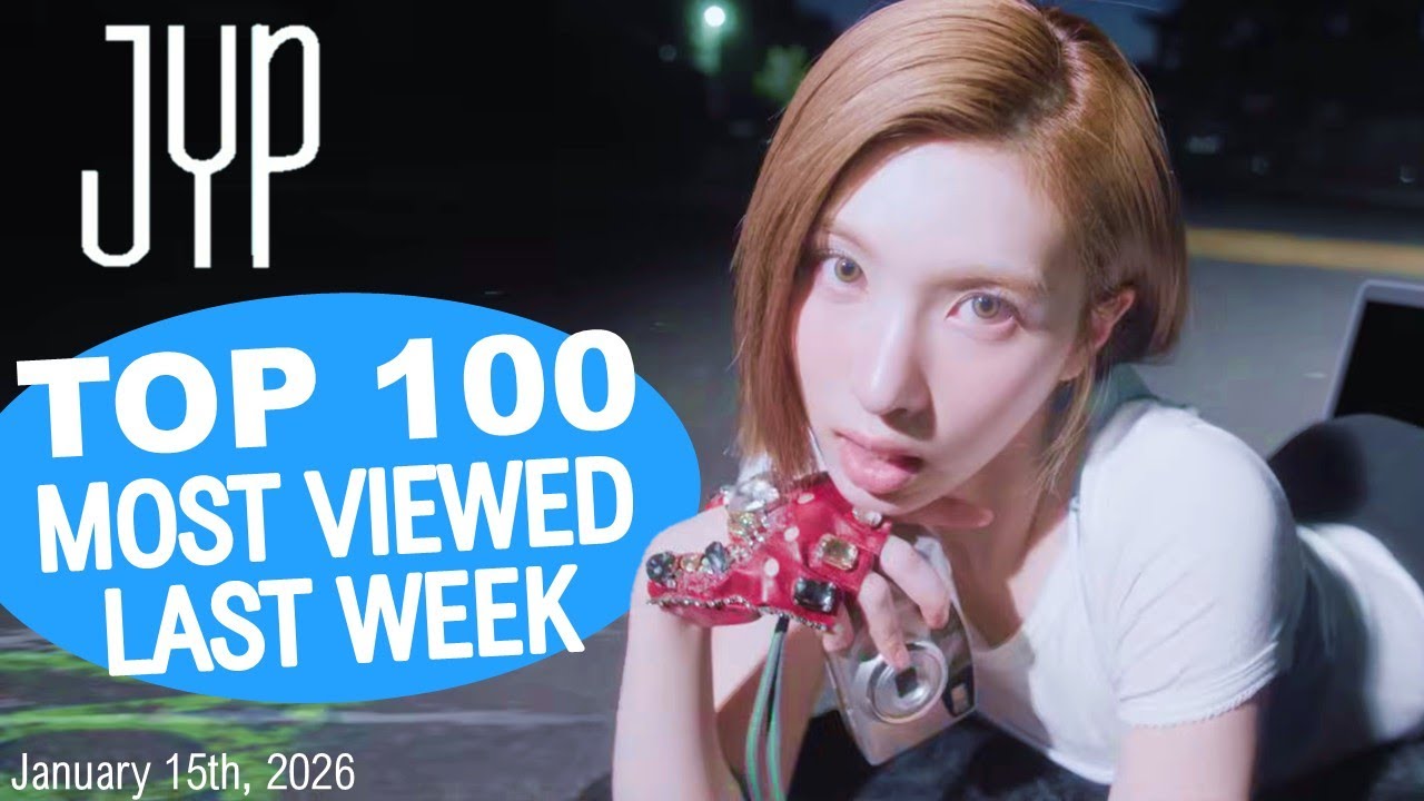 (TOP 100) Most Viewed JYP Music Videos in One Week [20260108-20260115]