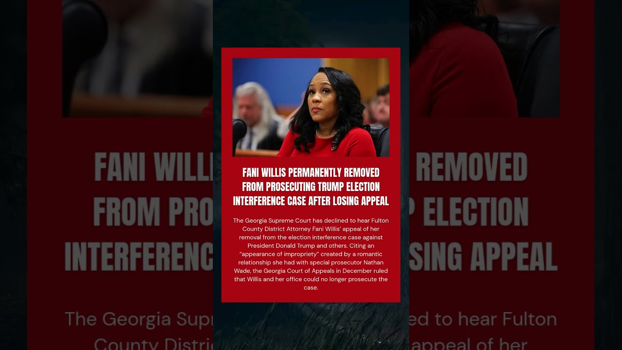 Fani Willis Removed From Trump Election Case After Appeal Loss 