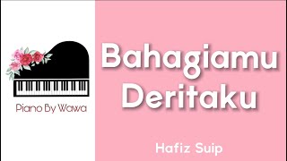 Bahagiamu Deritaku - Hafiz Suip (Piano Karaoke Original Key)