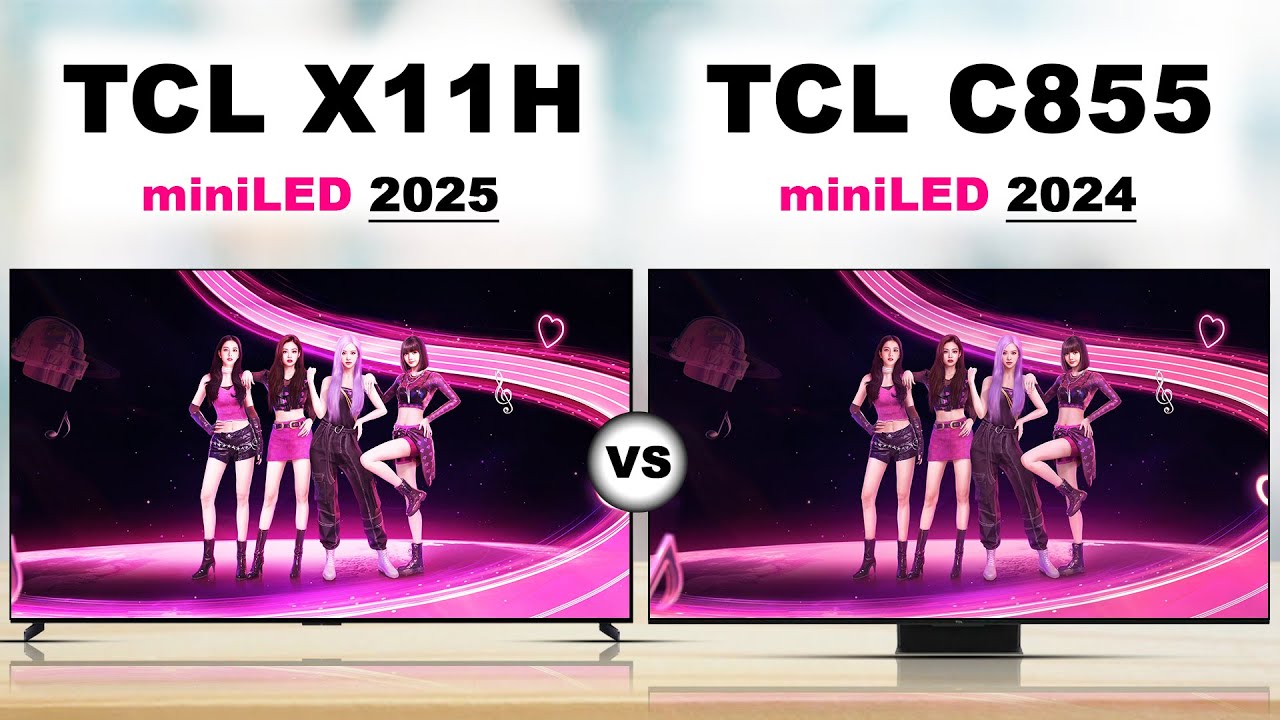 TCL X11H vs TCL C855 QD-Mini LED 4K TV | TCL Global - YouTube