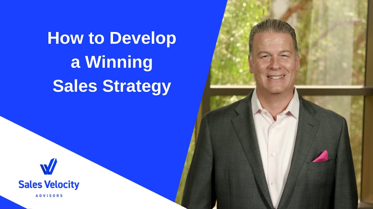 How to Develop a Winning Sales Strategy - YouTube
