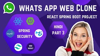 Creating A WhatsApp Web Clone With Spring Boot, React | Authentication With Jwt, Spring Security