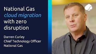 National Gas cloud migration with zero disruption