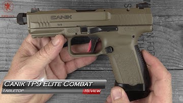 Salient Canik TP9 Combat Elite Tabletop Review and Field Strip