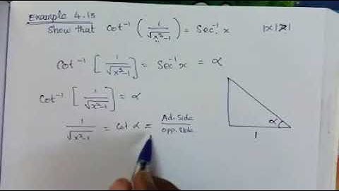 #12maths Example 4.15 #show that cot-¹(1/root of x²-1)=sec-¹x #cot inverse 1by root of x square ...