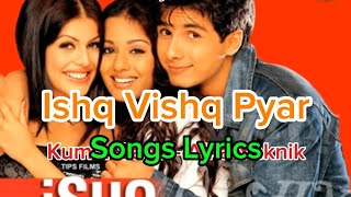  S  Ishq Vishk Pyaar Vyaar  Ishq Vishk 