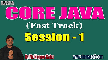 CORE JAVA Online Tutorials || Session - 1 || by Mr. Nagoor Babu On 05-09-2019 @ 5:30PM