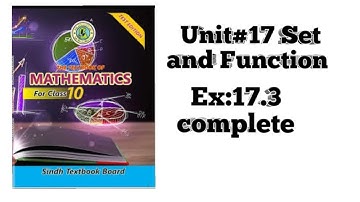 Class 10 maths sindh text board Jamshoro chap 17 set and function Discussion + Ex 17.3 complete