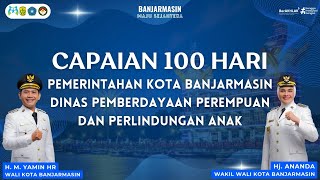 Capaian Program 100 Hari Pemerintahan Yamin-Ananda DPPPA Kota Banjarmasin