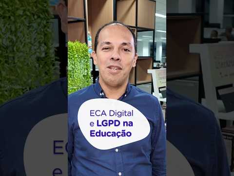 O que muda com o ECA Digital? | Participe da roda de conversa ECA Digital e LGPD na Educação