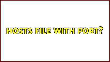 Hosts file with port? (2 Solutions!!)