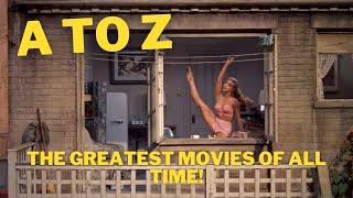 A to Z | The Greatest Movies of All Time ALPHABETISED