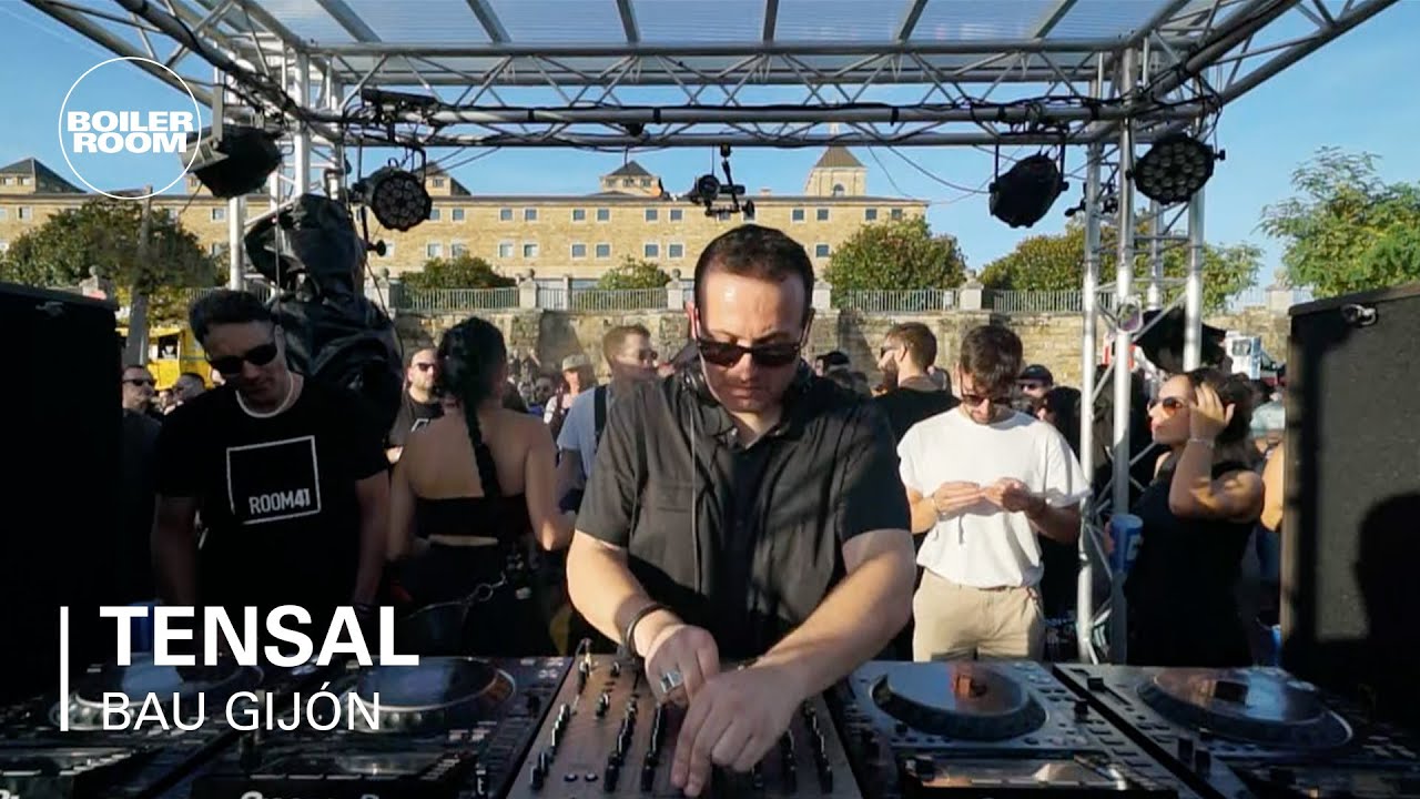Tensal | Boiler Room x BAU Gijón