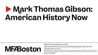 Mark Thomas Gibson: American History Now