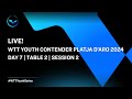 LIVE! | T2 | Day 7 | WTT Youth Contender Platja D&#39;aro 2024 | Session 2