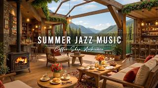Smooth Jazz Instrumental Music for Work, Study 🌞 Summer Coffee Shop Ambience & Jazz Relaxing Music
