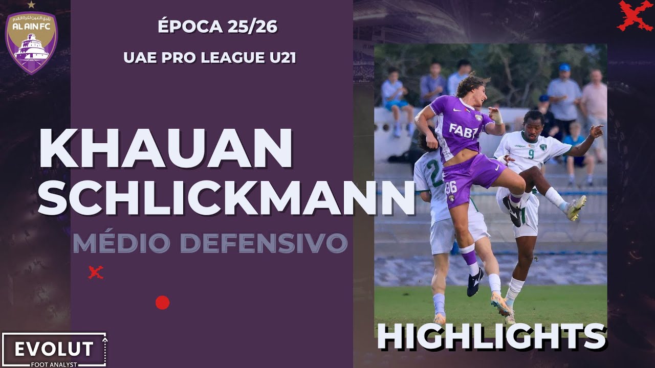 KHAUAN SCHLICKMANN | UAE PRO LEAGUE U21 - 12.ª Jornada | 25/26 | HIGHLIGHTS