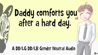 18 Daddy Comforts You After A Hard Day Ddlg Ddlb Gender Neutral Roleplay Audio