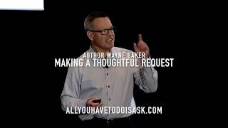 Making A Thoughtful Request | All You Have to Do Is Ask | A Book By Wayne Baker