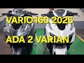 VARIO160 2026 VARIAN GRANDE WHITE DAN GRANDE BLACK TYPE CBS II  SI GARANG DAN MEWAH