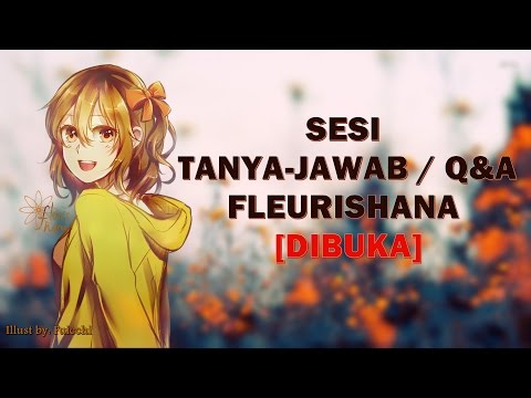 fleurishana's Q&A - (CLOSED)