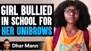 Girl Is BULLIED In SCHOOL For Her Unibrows, What Happens Next Is Shocking | Dhar Mann Studios