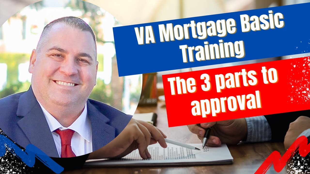 VA Mortgage Basic Training the 3 Parts to Approval YouTube