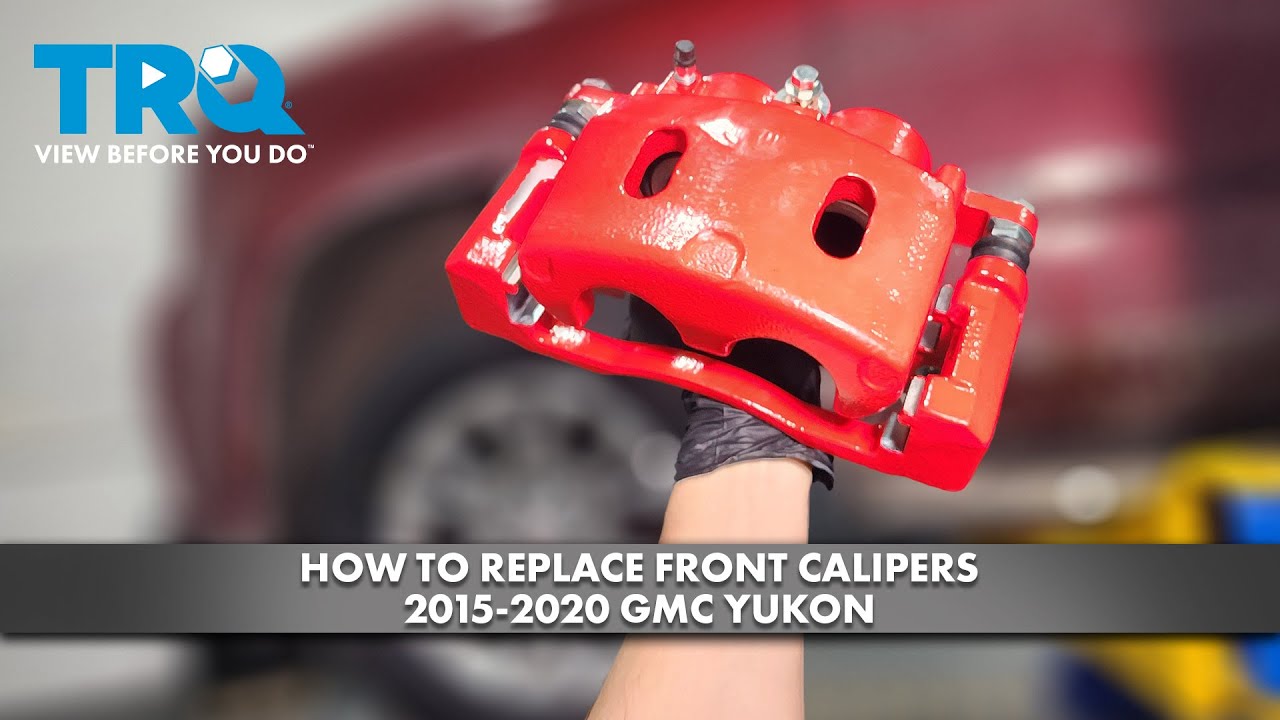 How to Replace Front Calipers 20152020 GMC Yukon 1A Auto