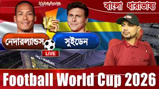 Sweden vs Netherlands 2026 Football WC Live Score Update | SWE vs NED | wcfootball2026