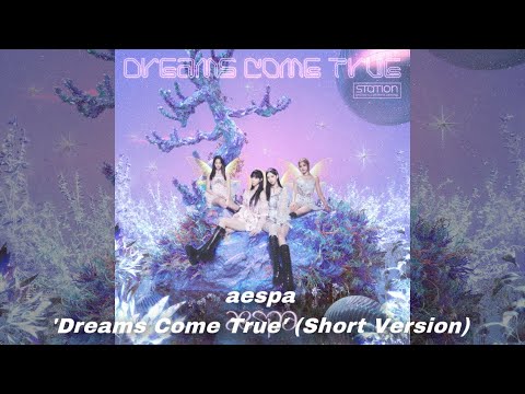 aespa - ‘Dreams Come True’ (Short Version)