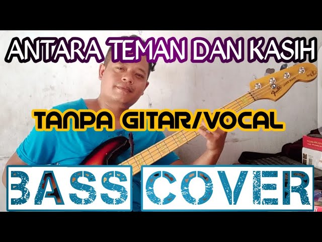 ANTARA TEMAN DAN KASIH TANPA GITAR/VOCAL_BASS COVER_BACKING TRACK class=