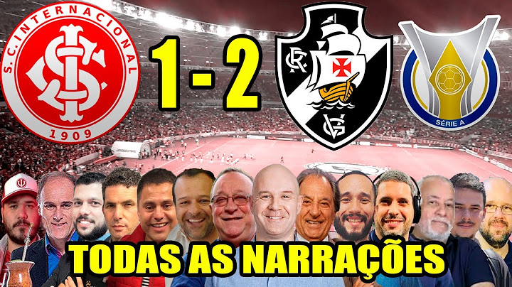 Todas as narrações - Internacional 1 x 2 Vasco | Brasileirão 2024
