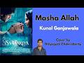Masha Allah Saawariya Kunal Ganjawala Cover By Dibyajyoti Chakraborty Eidspecial Eid Masha Allah Saawariya Kunal Ganjawala Cover By Dibyajyoti Chakraborty Eidspecial Eid