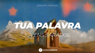 Tua Palavra - Jovens Sarados (Músicas Litúrgicas)