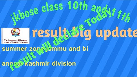 jkbose class 10th result big update today// summer zone jammu and bi annual kashmir//#jkbose