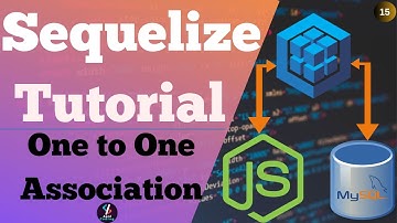 #15 One to One Association in Sequelize | Association in Sequelize | Associations One to One