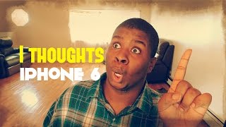 iphone 6 and iphone 6 Plus Thoughts.....iThoughts