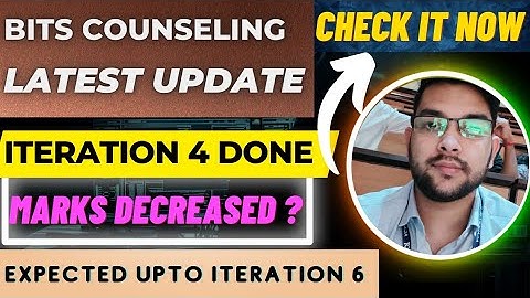 Bits counselling Iteration 4 done ✅ | Cutoff marks decreased 😍 | What to do next #Bits #counselling