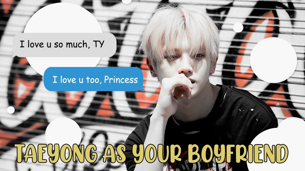 ¦ NCT IMAGINE ¦ Taeyong as your boyfriend 💖