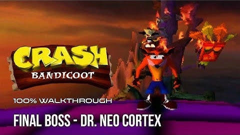 Crash Bandicoot 1 100% Walkthrough: Final Boss - Dr. Neo Cortex