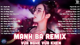 Mạnh Bà Remix - BXH Nhạc Trẻ EDM Hot Trend TRIỆU VIEW Gây Bão - EDM TikTok Hay Nhất 2025