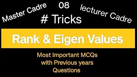 Most Important MCQs with Previous years Questions of Rank & Eigen Values | Master Cadre Maths 2023