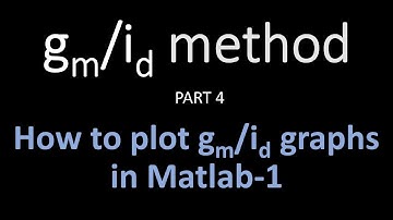 gm over id (gm/id) method part 4 plotting in Matlab 1