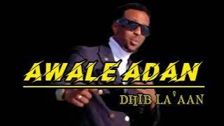 AWALE ADAN | DHIB LA'AAN | HEES CUSUB 2023